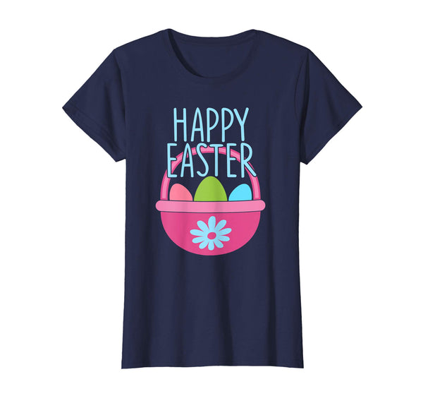 HAPPY EASTER Egg Basket Shirt Girls Kids Toddlers Women Gift