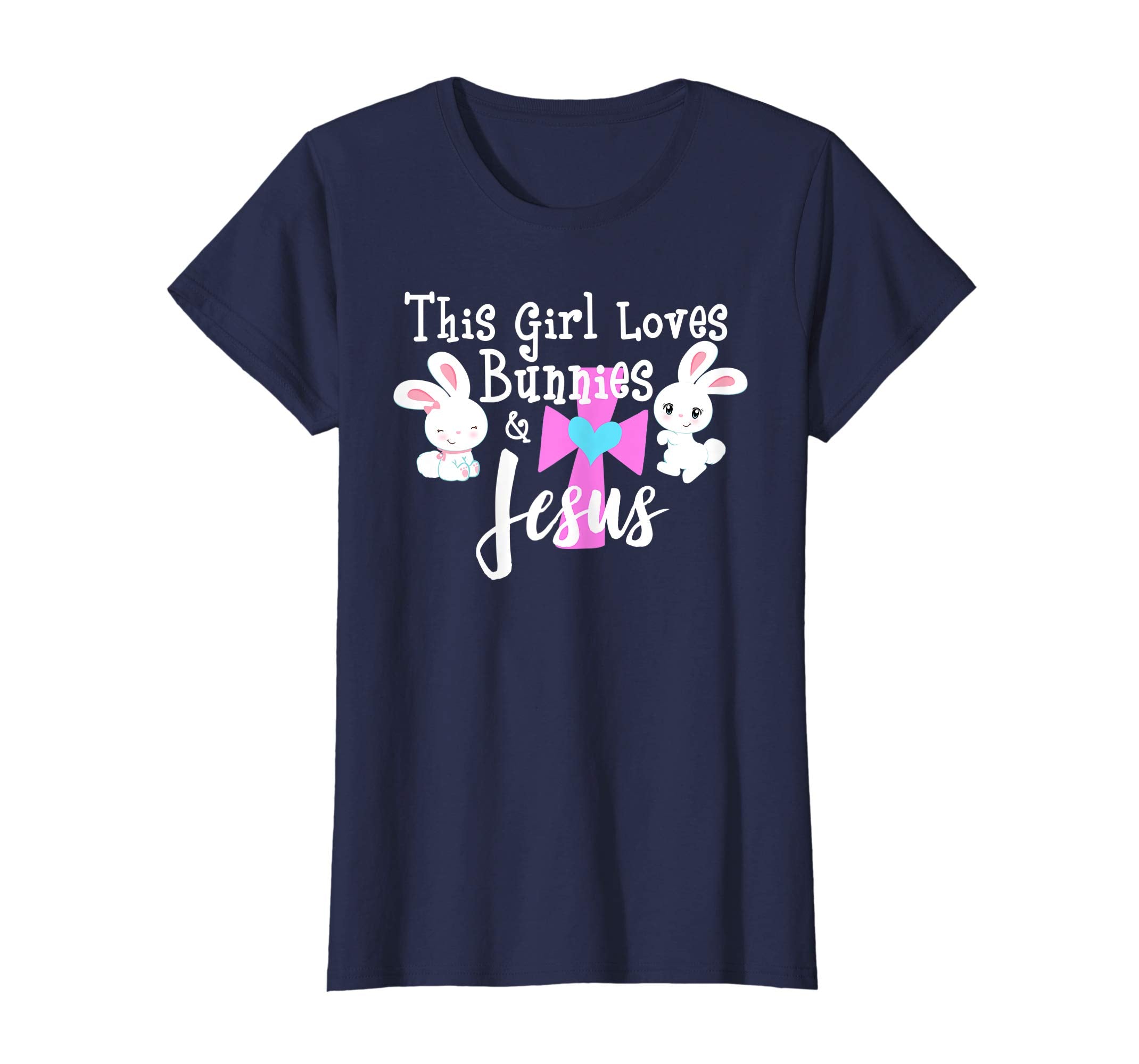 Easter Bunny THIS GIRL LOVES BUNNIES & JESUS Christian Shirt