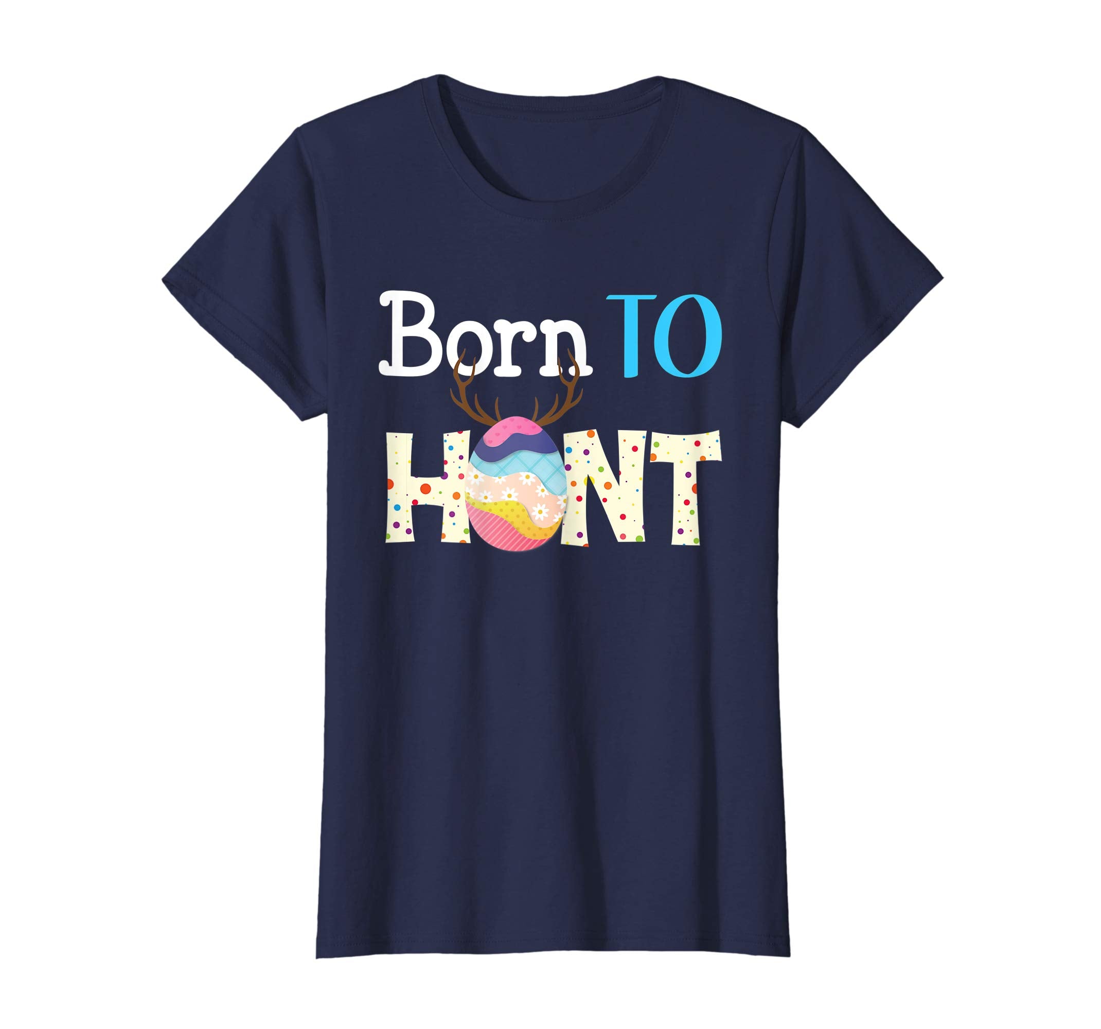 Born To Hunt Funny Eggs Hunting Easter Day T-Shirt Boys Girl
