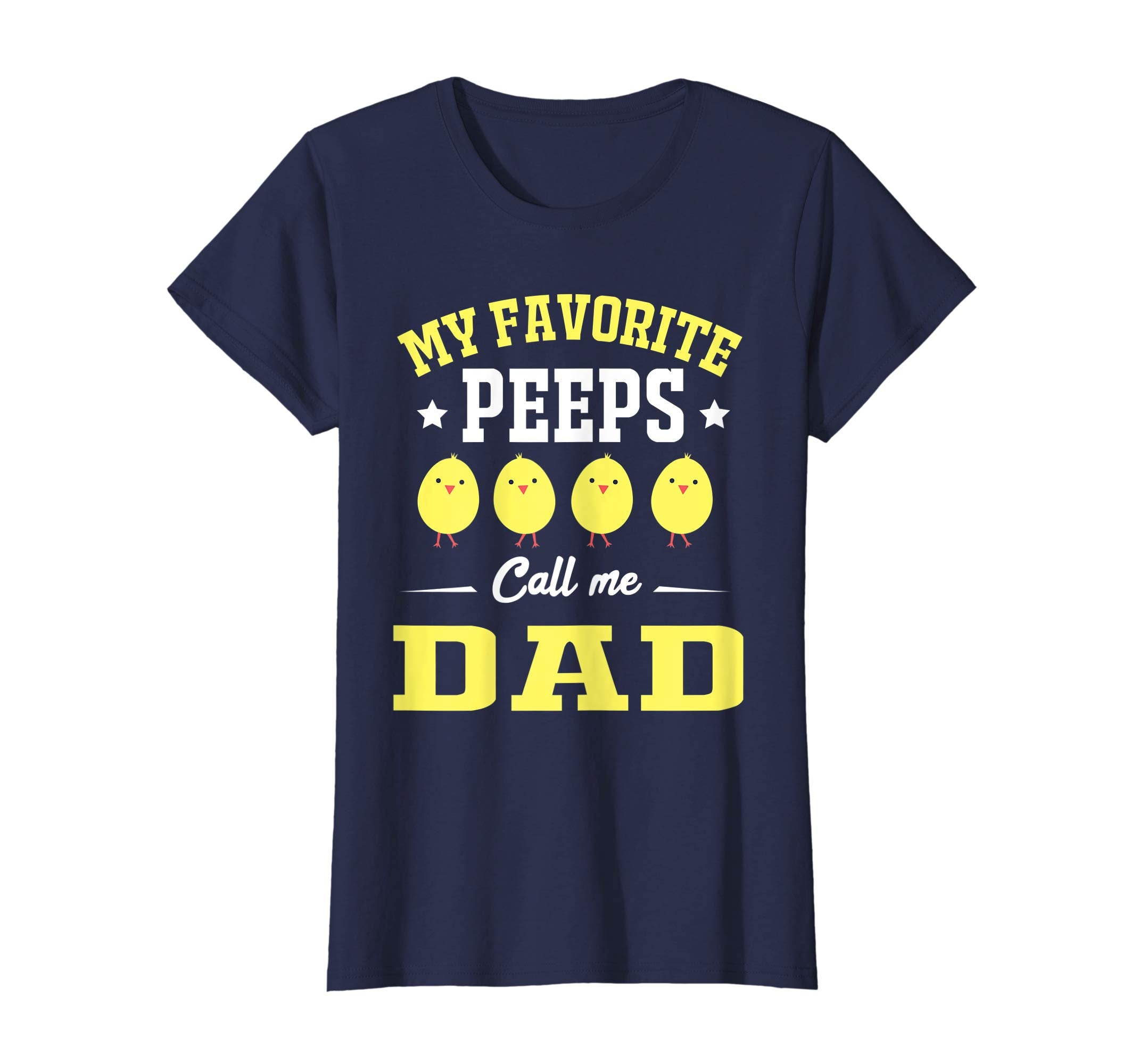 My Favorite Peeps Call Me Dad Easter Day T-Shirt