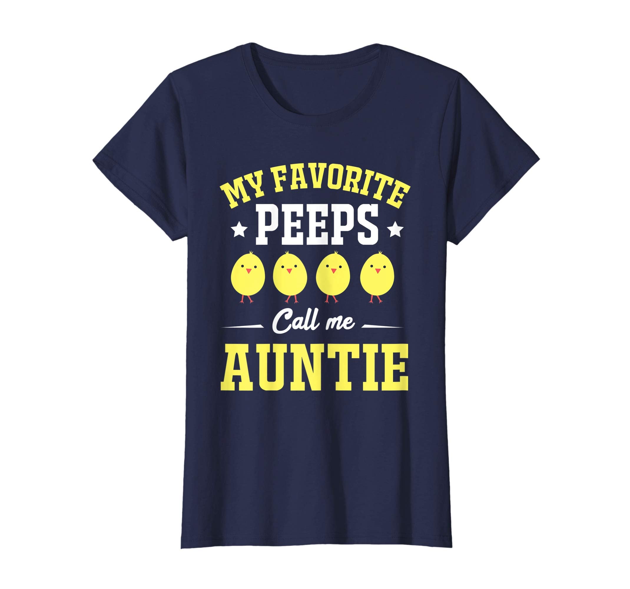 My Favorite Peeps Call Me Auntie Easter Day T-Shirt
