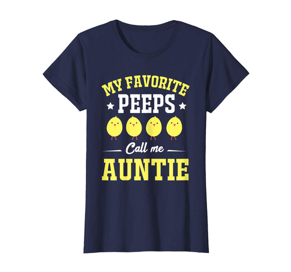 My Favorite Peeps Call Me Auntie Easter Day T-Shirt