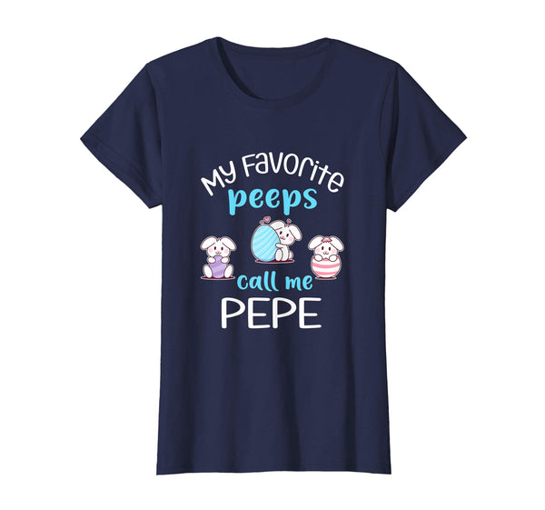 My Favorite Peeps Call Me Pepe Tshirt Happy Easter Day
