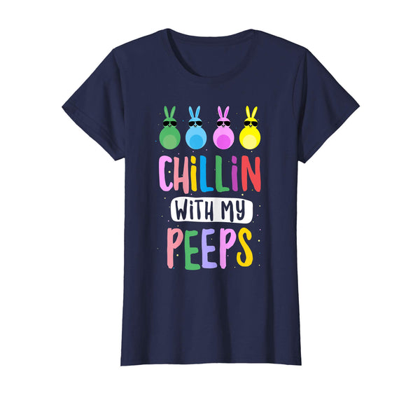 Chillin with My Peeps Easter Bunny Gift T-shirt