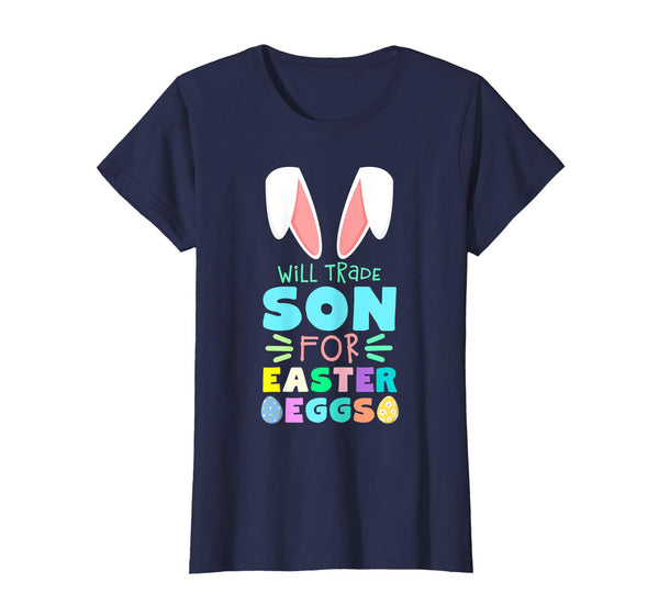 Will Trade Son For Eggs Happy Easter Kids Boys Girls T Shirt