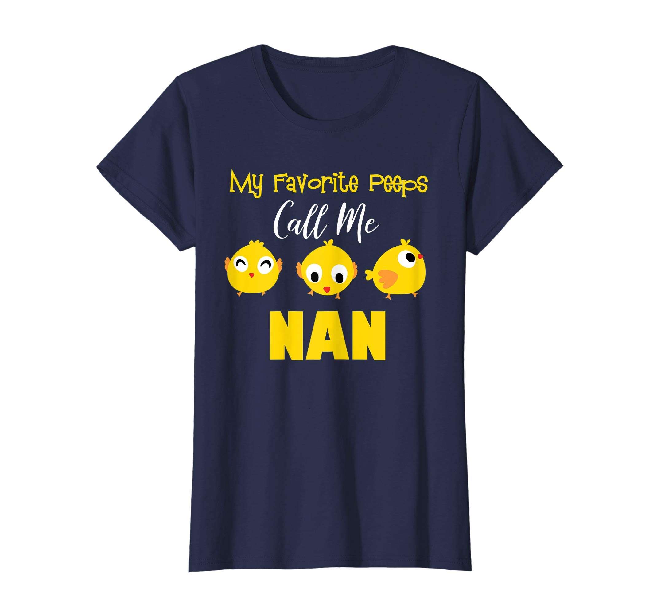 My Favorite Peeps Call Me Nan Shirt Easter Day Bunny Gift