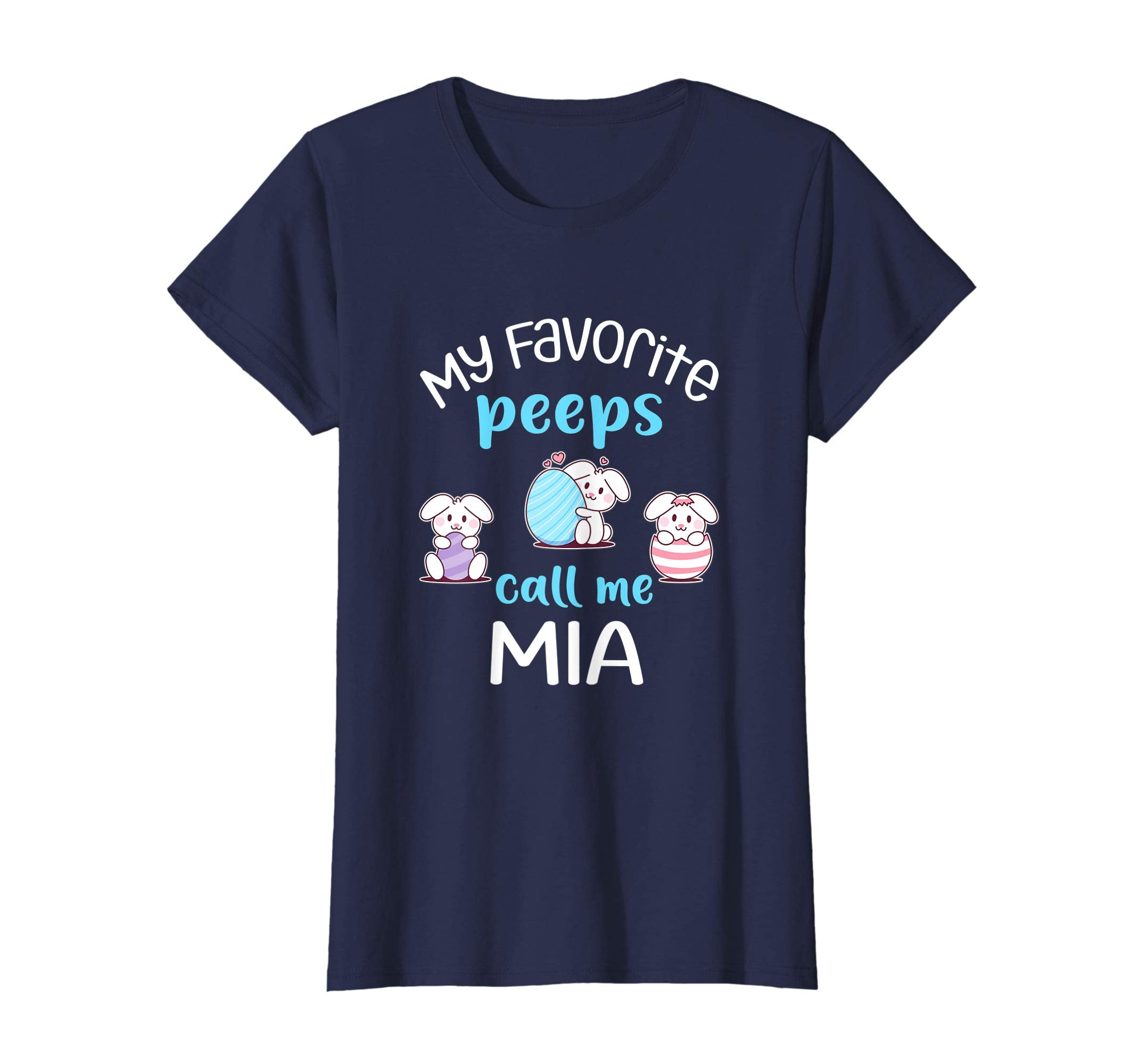 My Favorite Peeps Call Me Mia Tshirt Happy Easter Day
