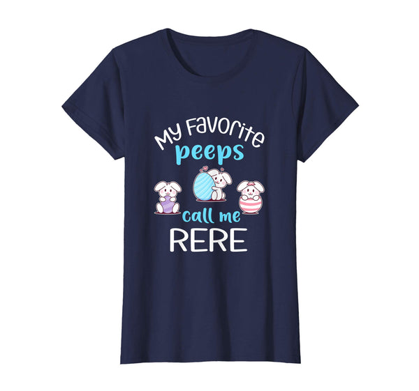 My Favorite Peeps Call Me Rere Tshirt Happy Easter Day