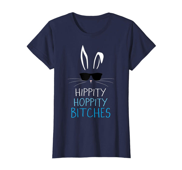 Funny Sarcastic Easter Bunny Shirt Hippity Hoppity Bitches
