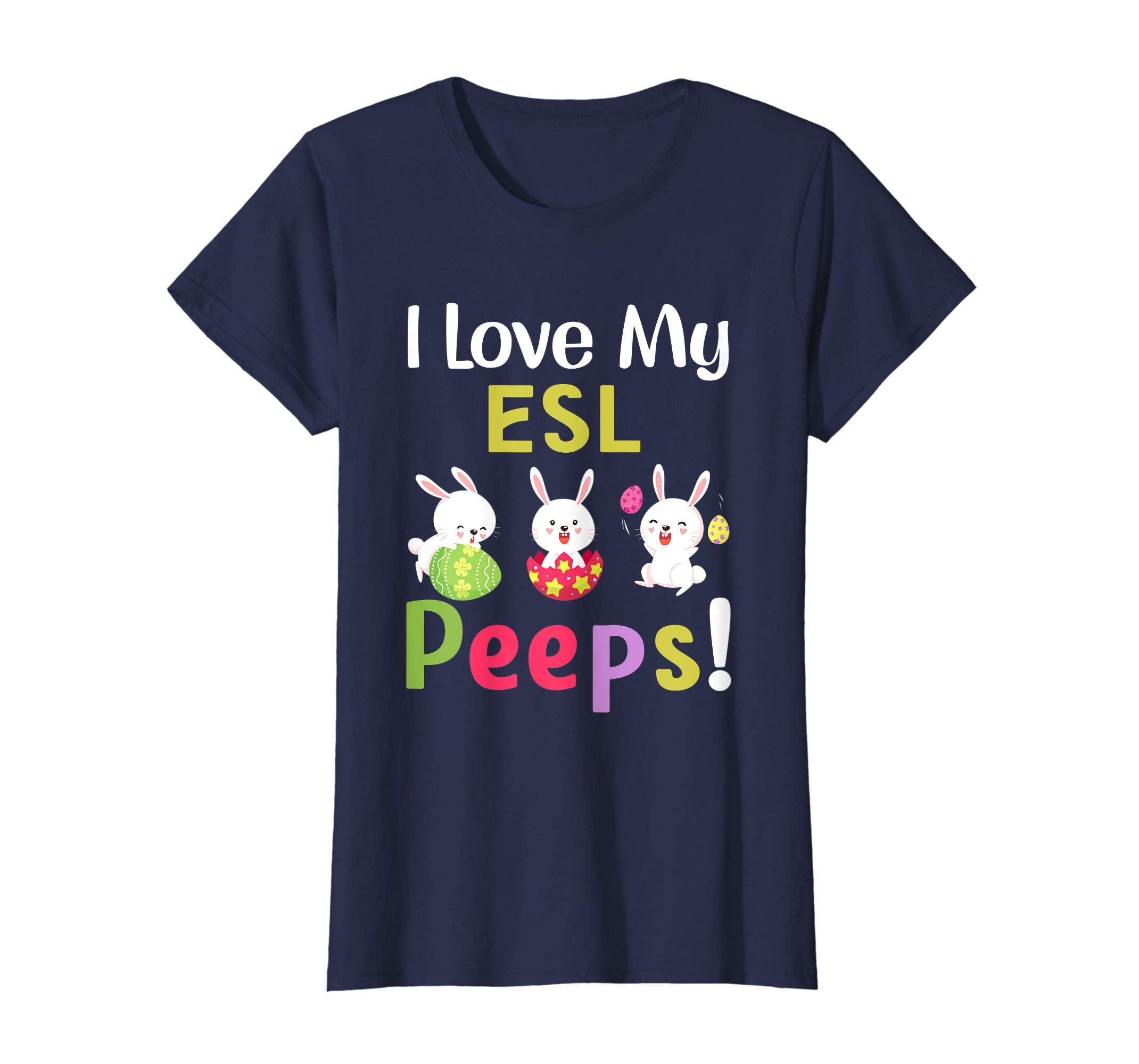 I Love My Esl Peeps Happy Easter Teacher Tshirt