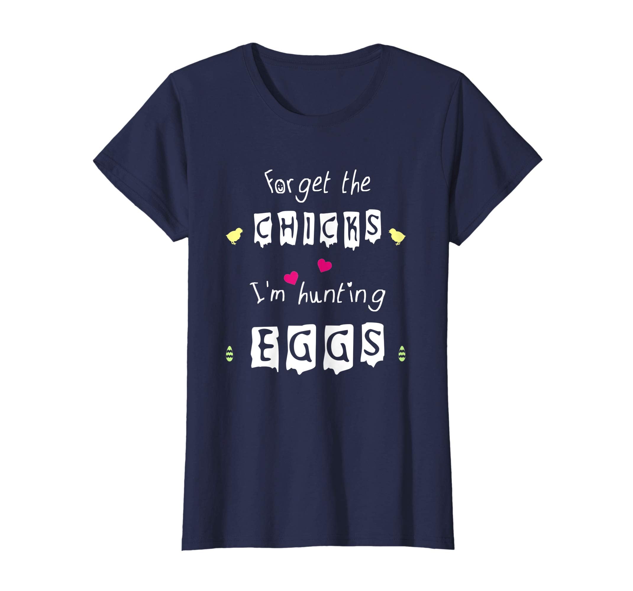 Funny Easter T-Shirt Forget The Chicks I'm Hunting Eggs Tee
