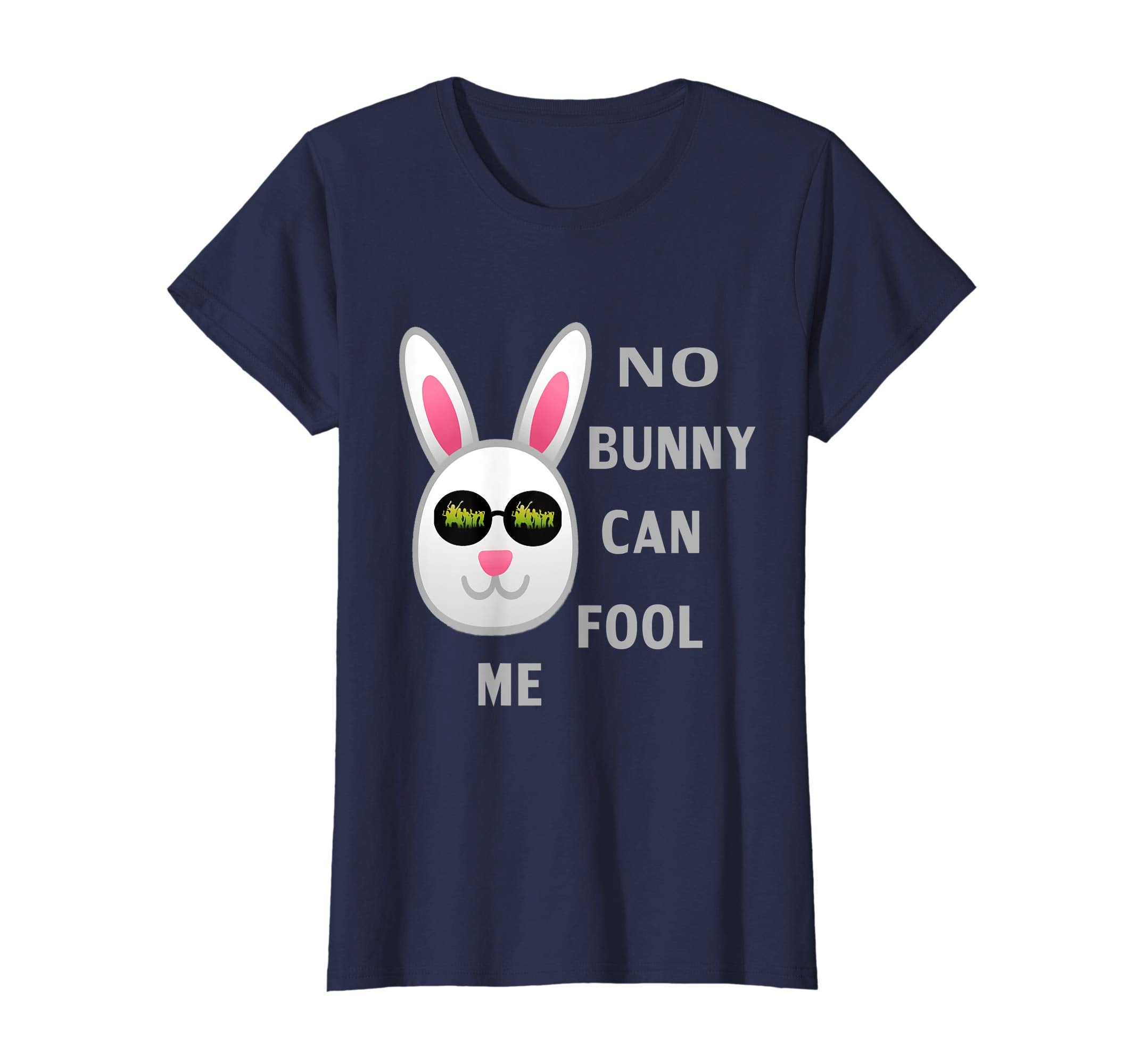 Funny bunny Easter tshirt No Bunny Can Fool Me April fool's