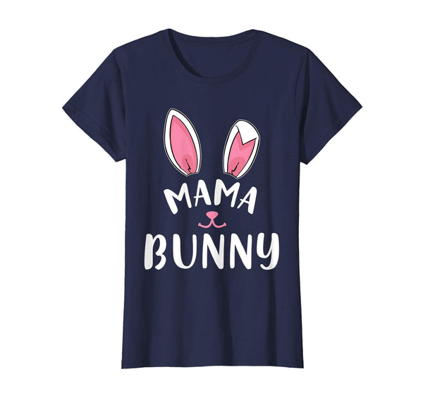 Cute Bunny Rabbit Emotion Face Happy Easter Shirt Mama Bunny