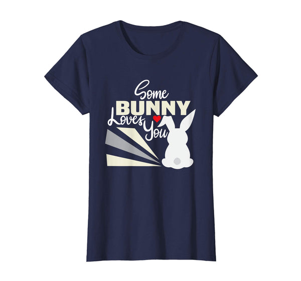 Some Bunny Loves you Tee Easter Shirt Easter celebration