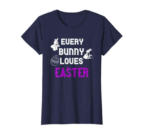 Every Bunny Loves Easter T-Shirt Cute Gift For Easter Lover