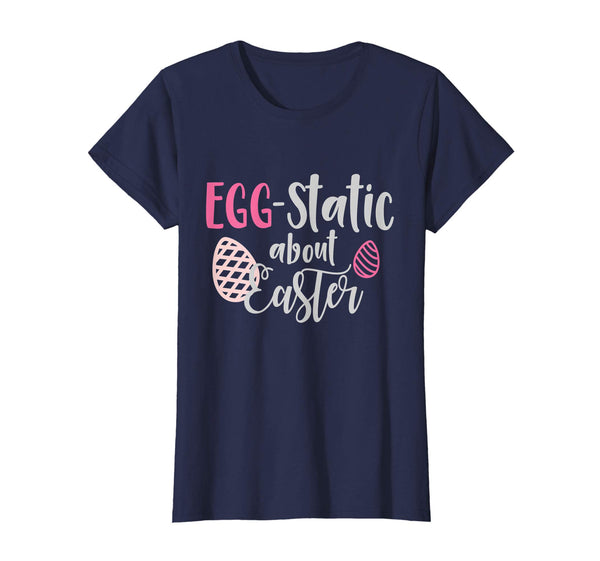 Egg-Static About Easter T-Shirt