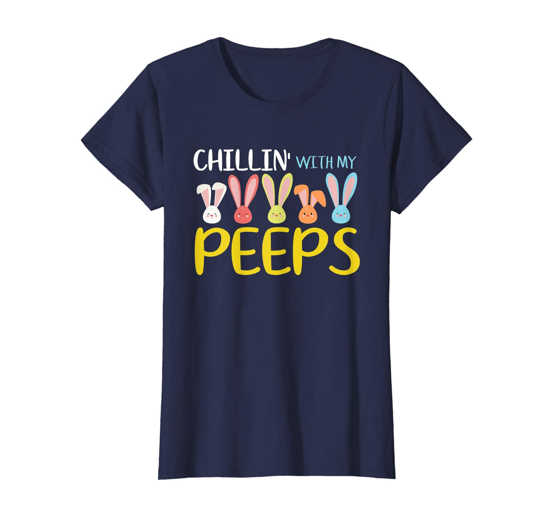 Chillin' With My Peeps - Funny Easter Day T-Shirt