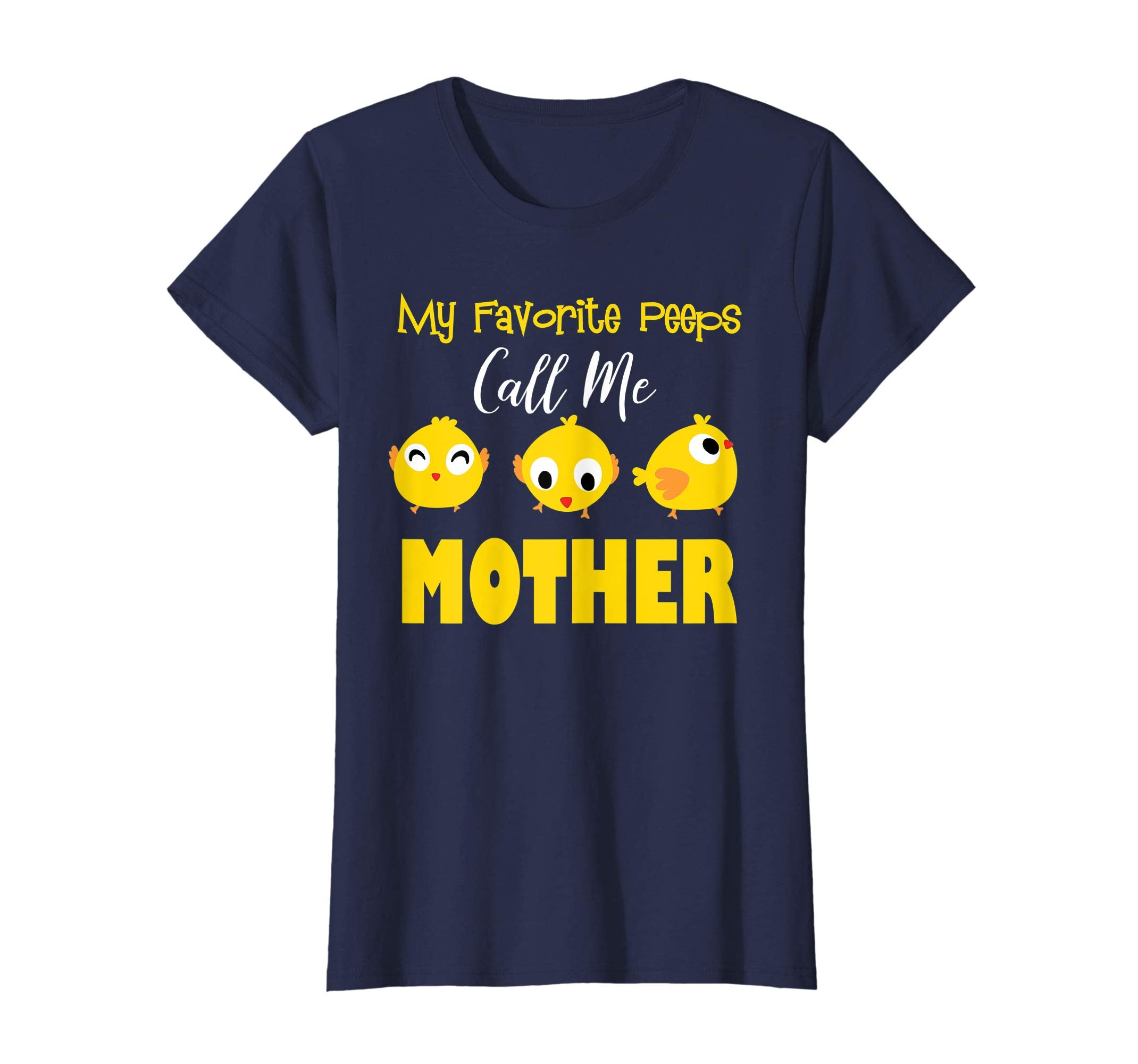 My Favorite Peeps Call Me MOTHER Shirt Easter Day Bunny Gift