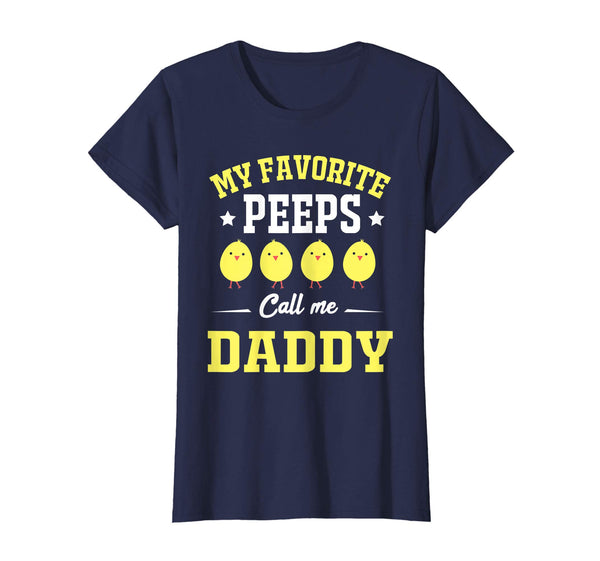My Favorite Peeps Call Me Daddy Easter Day T-Shirt