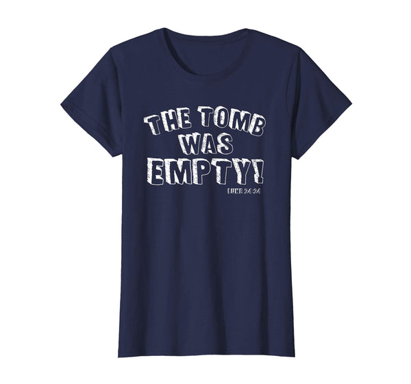 The Tomb Was Empty Easter Christian Church Worship Shirt
