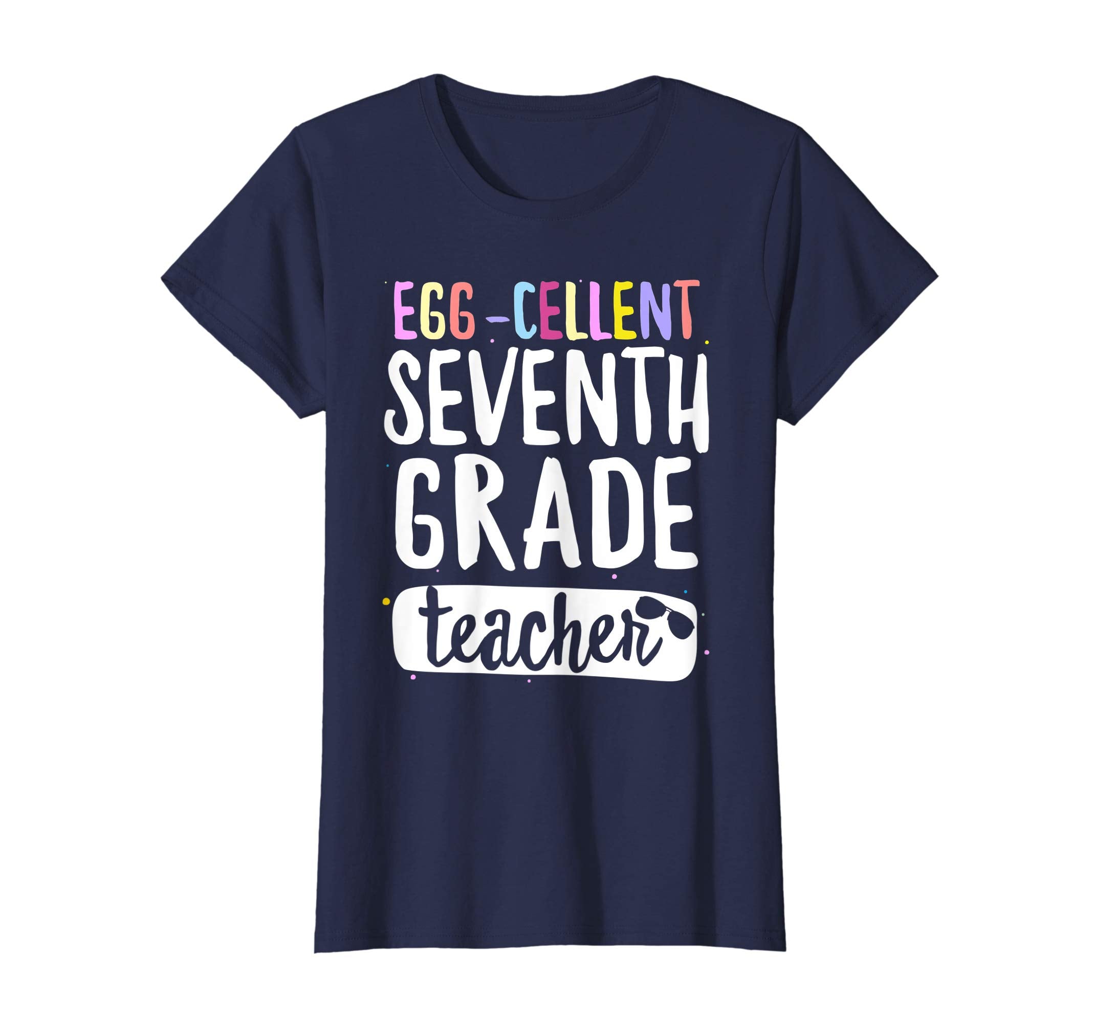 Egg-Cellent Seventh Grade Teacher Easter Funny Gifts T-shirt