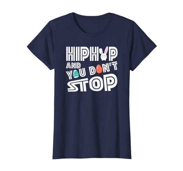 Hip Hop And You Don't Stop Boy Girls Easter Sunday T Shirts