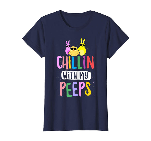 Chillin with My Peeps Easter Bunny Gift T-shirt