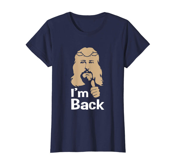 Easter Jesus T-Shirt Resurrection I'm Back Funny Gift