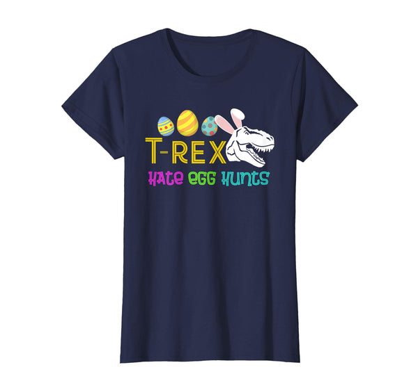 T-rex Hates Egg Hunts - Funny Dinosaur Easter Shirt Gift