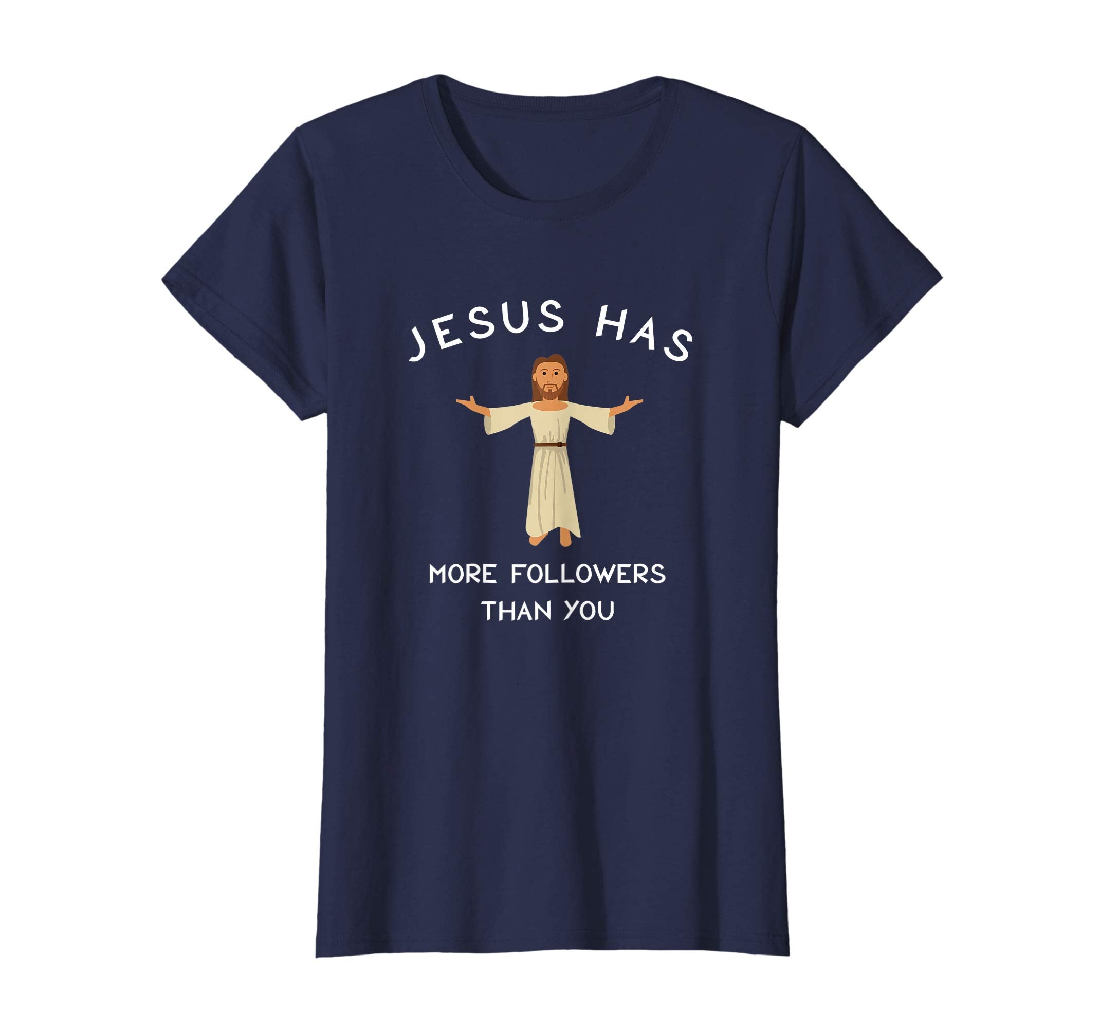 Jesus Has More Followers then You Social T Shirt Easter