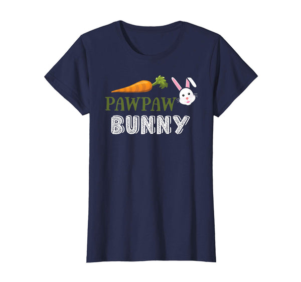 Easter Pawpaw Bunny Happy Easter T Shirt April Fools Day