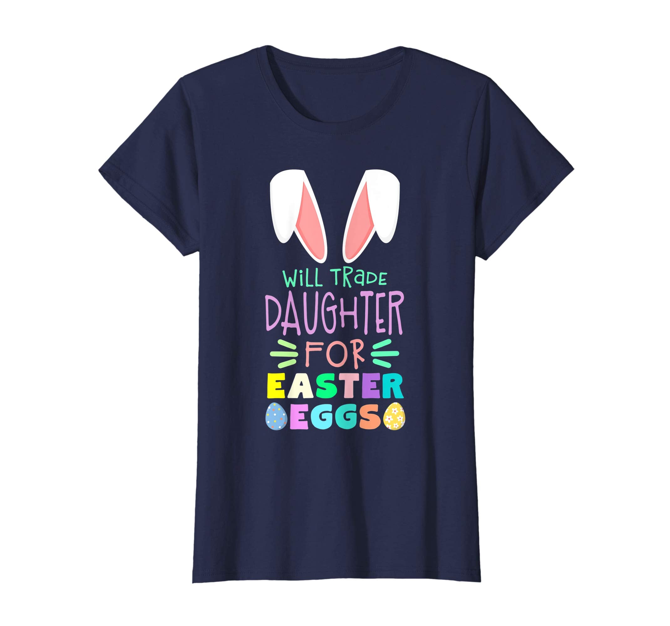 Will Trade Daughter For Eggs Happy Easter Boys Girls T Shirt