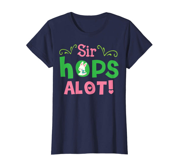 Bunny Easter Eggs Sir Hops A lot Happy Easter Day Shirt