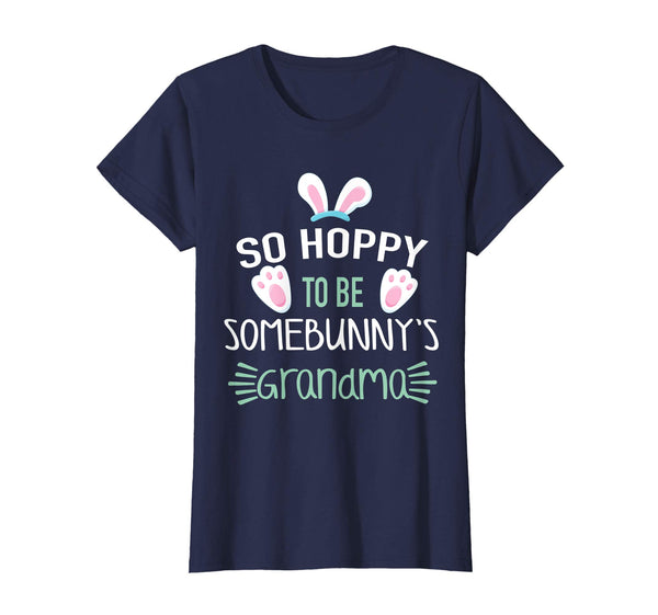 Womens So Hoppy To Be Some Bunny's Grandma Shirt, Cute Easter Gift