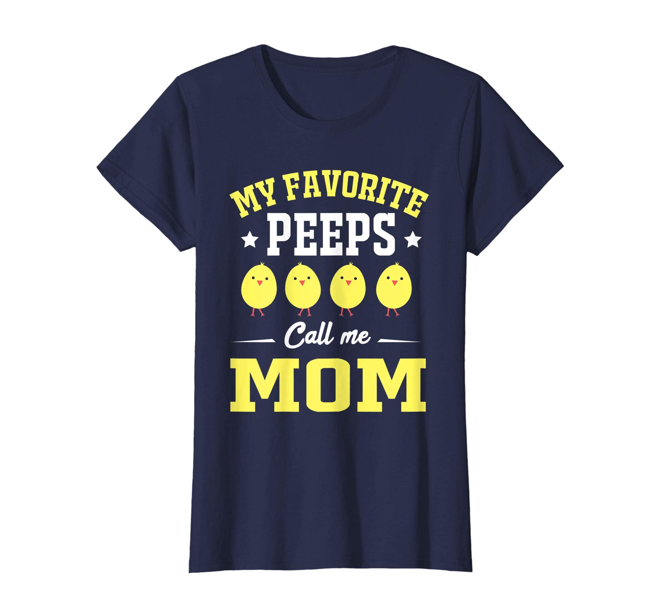 My Favorite Peeps Call Me Mom Easter Day T-Shirt