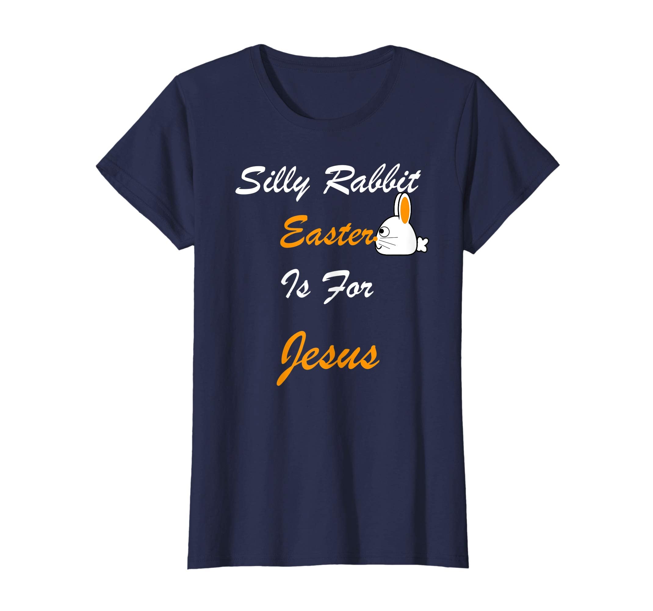 Silly Rabbit Easter Is For Jesus T-Shirt