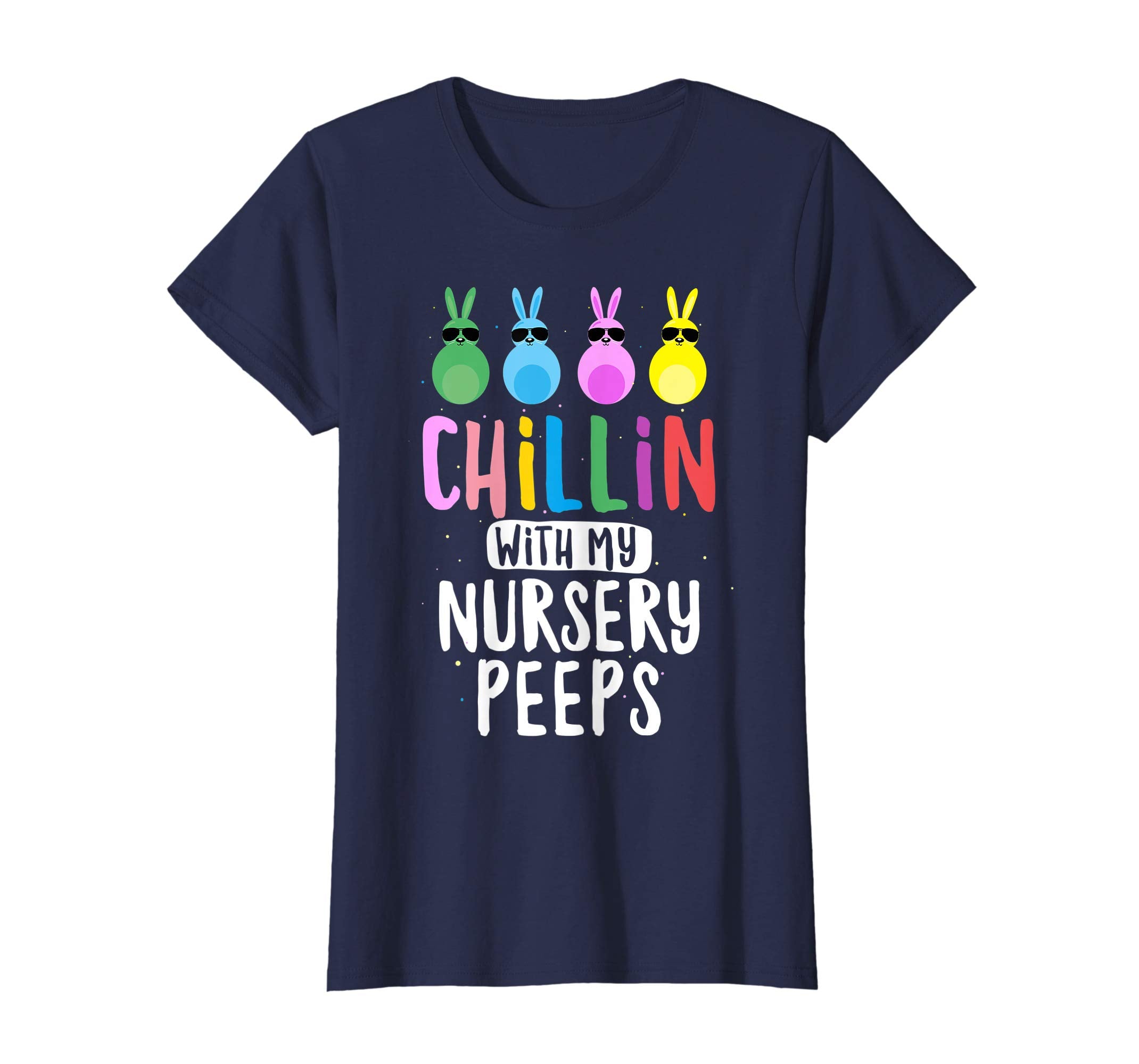 Chillin with My Nursery Peeps Teacher Student Easter Shirt