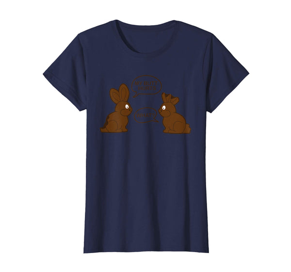 My Butt Hurts What Funny Chocolate Happy Easter Bunny Shirt