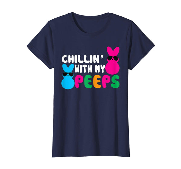 Chillin' With My Peeps Shirts Easter Day Bunny Egg Gift Kids