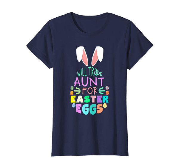 Will Trade Aunt For Eggs Happy Easter Boys Girls T Shirt