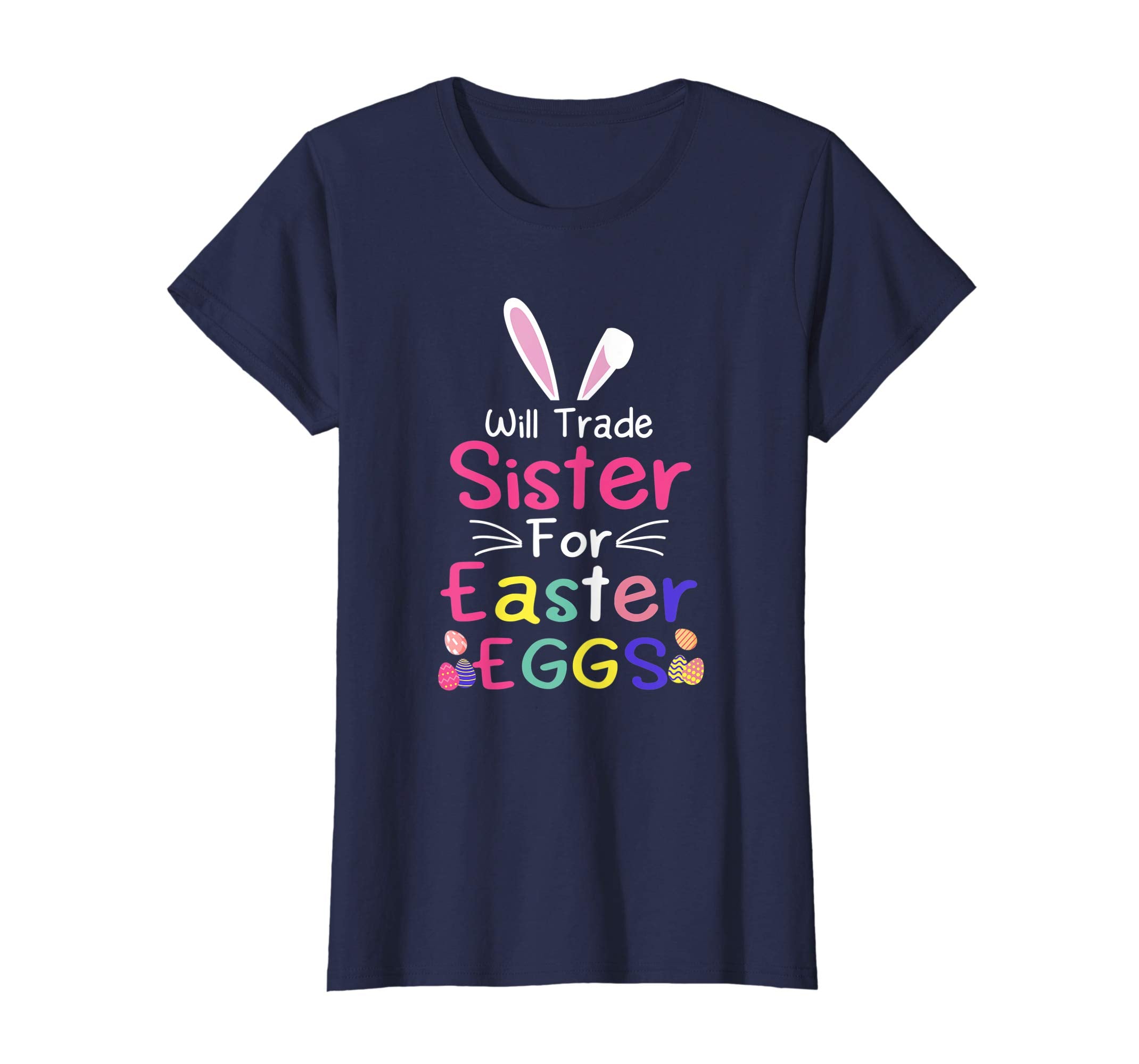 Will Trade Sister For Eggs Happy Easter Boys Girls T Shirt