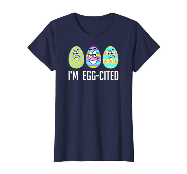 Funny I'm Egg-cited Easter Egg Quote T-shirt Men Women
