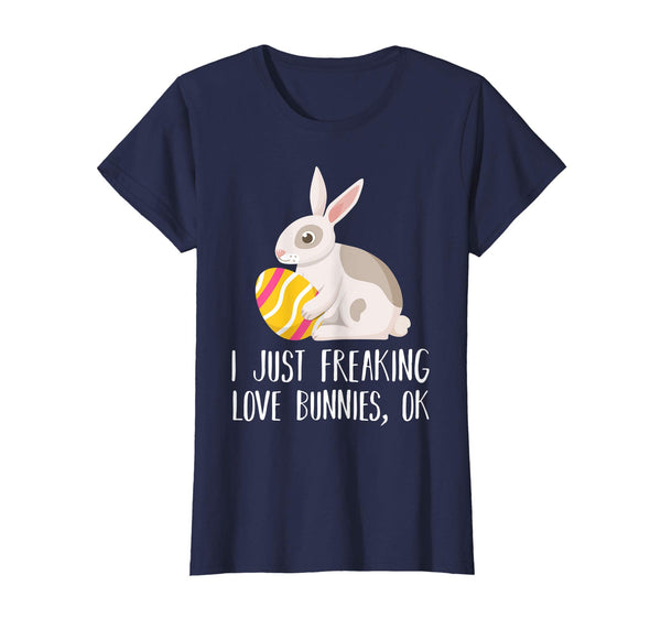 I Just Freaking Love Bunny Cute Easter Day 2019 T-shirt