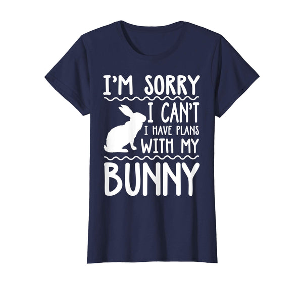 Sorry I Cant I Have Plans With My Bunny LS Shirt Easter Day
