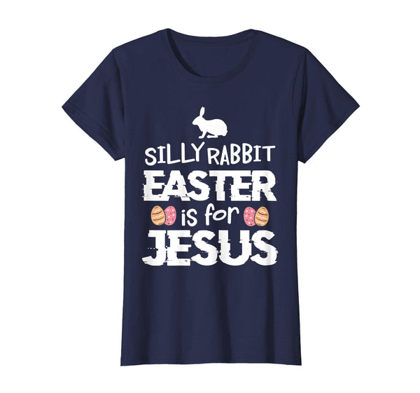 Cute Silly Rabbit Easter Is for Jesus Christians TShirt Gift