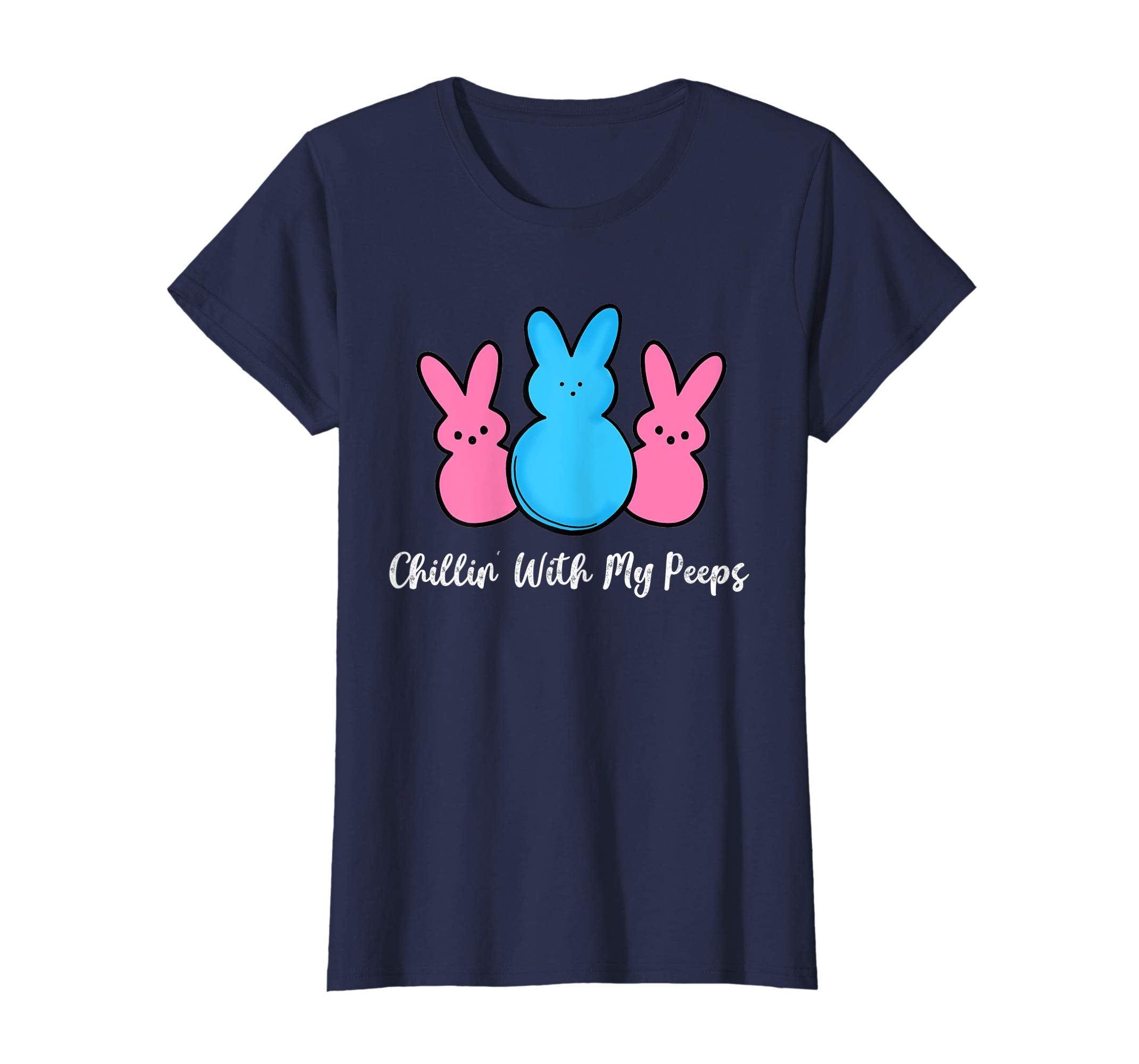Chillin' With My Peeps Happy Easter Day T-Shirt