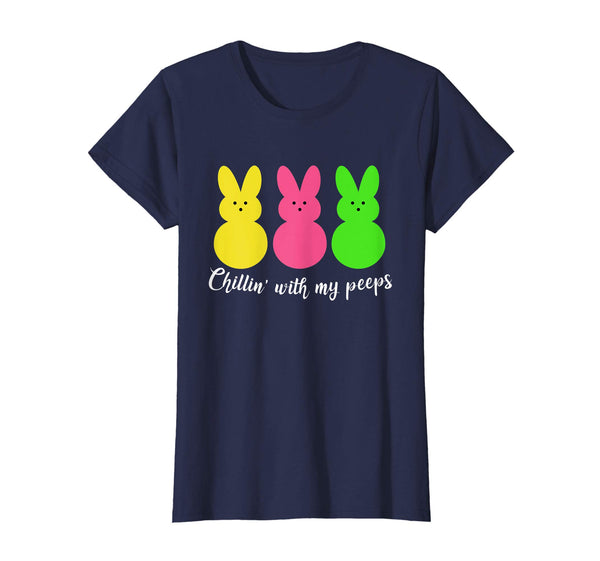 Chillin' With My Peeps Funny Easter T Shirt Men Women Kids