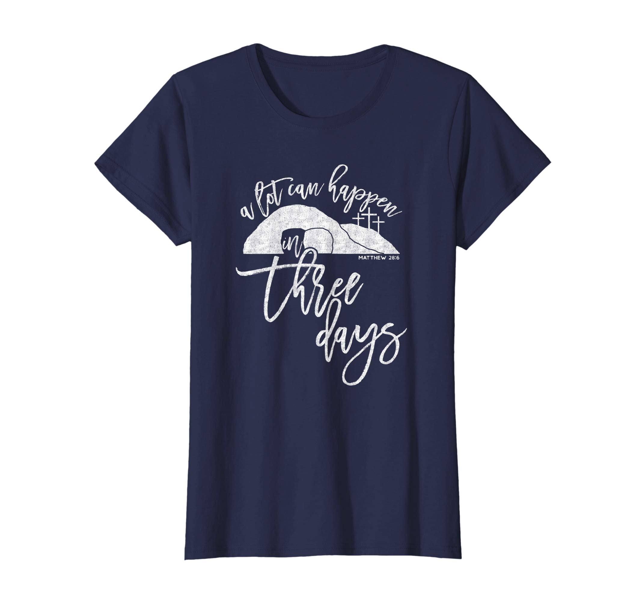 A Lot Can Happen In Three Days Christian Easter Shirt, White