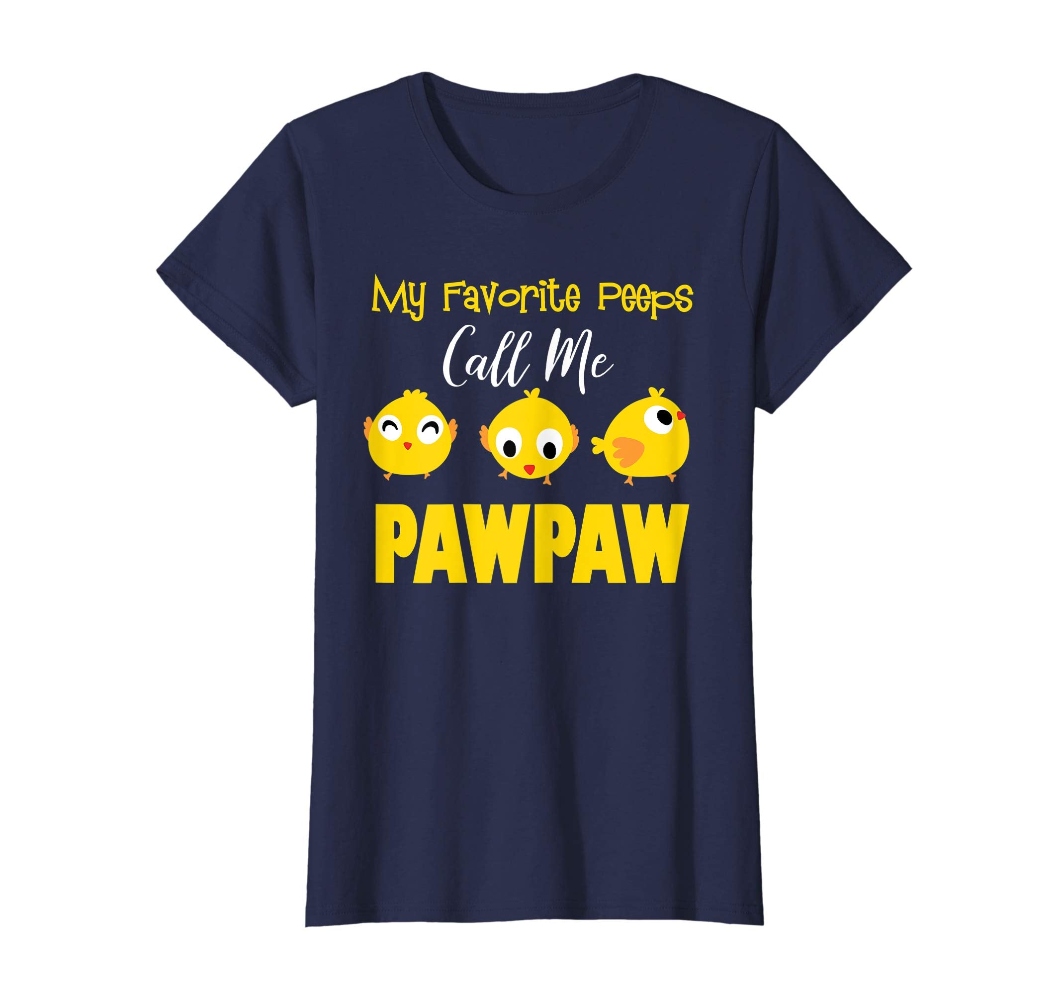 My Favorite Peeps Call Me PAWPAW Shirt Easter Day Bunny Gift