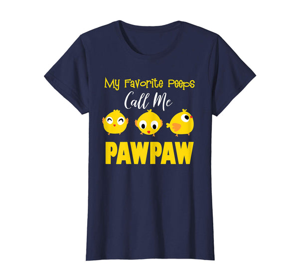 My Favorite Peeps Call Me PAWPAW Shirt Easter Day Bunny Gift